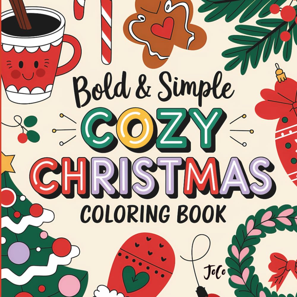 Cozy Christmas Coloring Book for Adults and Teens with Bold and Easy Designs ( Cozy Christmas Series)