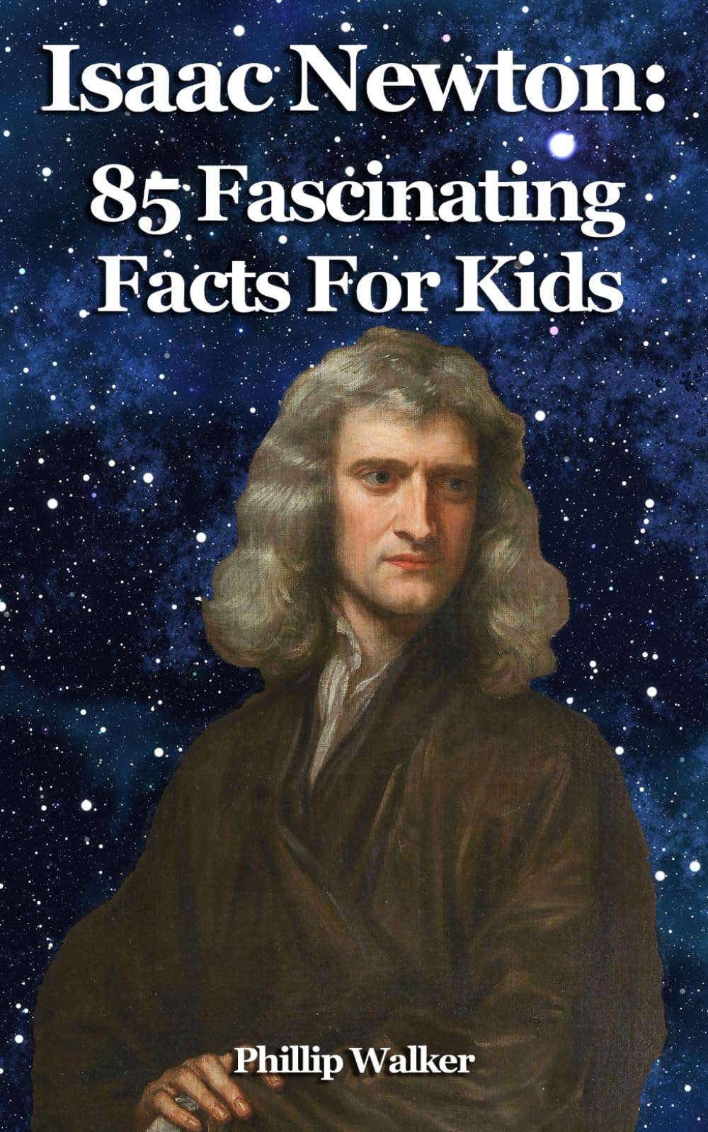 Isaac Newton: 85 Fascinating Facts For Kids