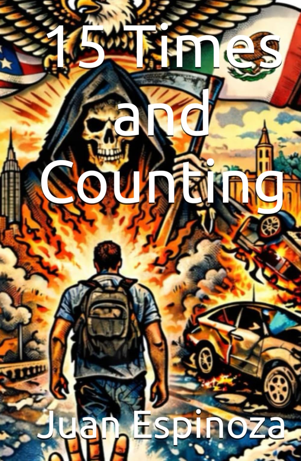 15 Times and Counting: The story of my life and death.