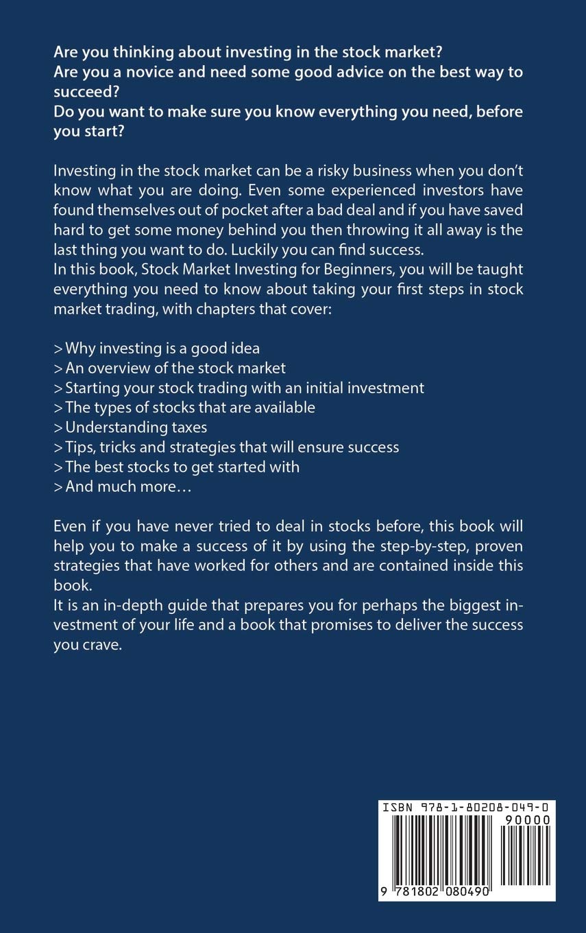 Stock Market Investing for Beginners: A Complete Step-by-Step Guide: How to make money in the stock market with proven strategies and technical ... options, penny stocks, and dividend investing