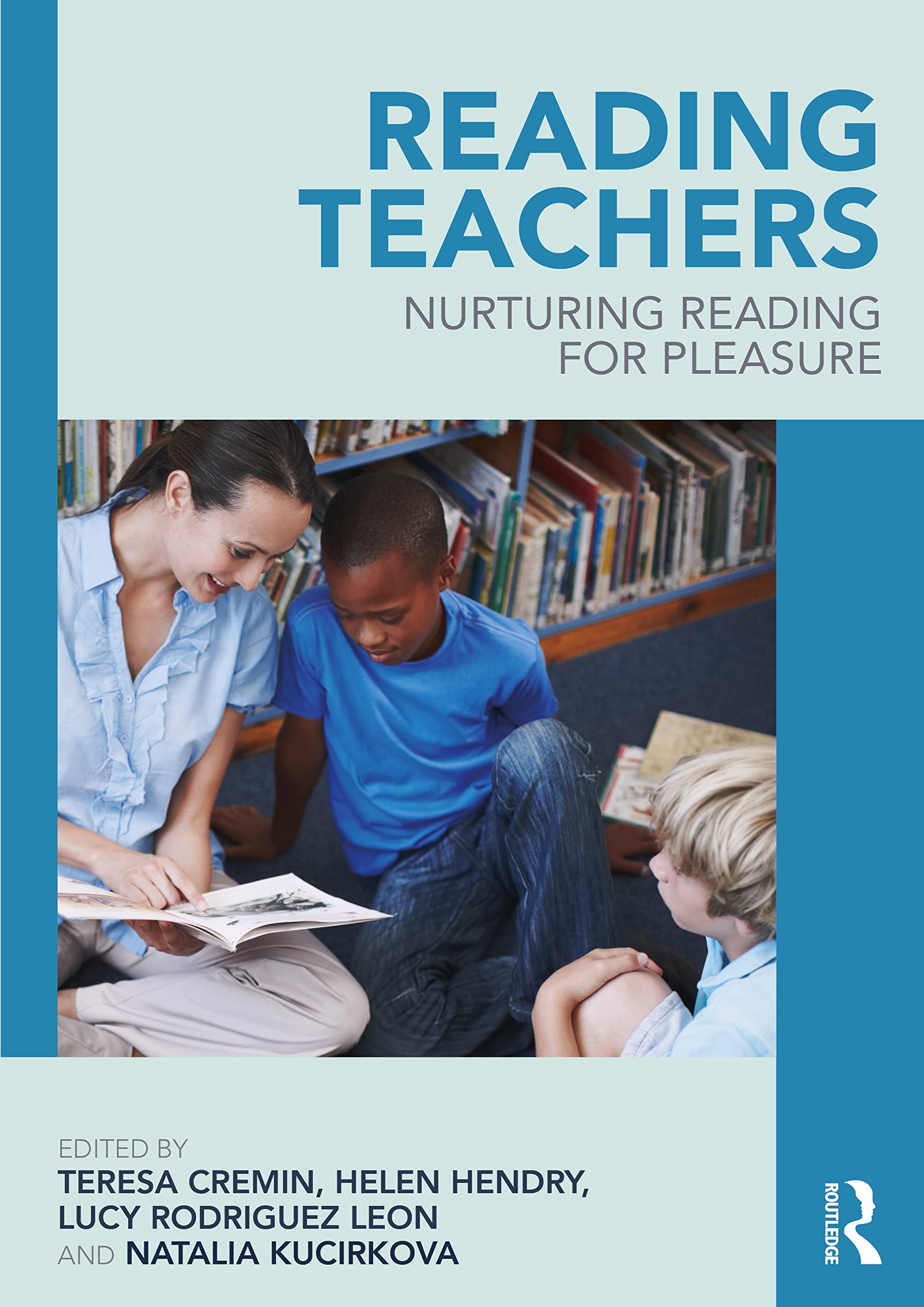 Routledge Reading Teachers: Nurturing Reading for Pleasure