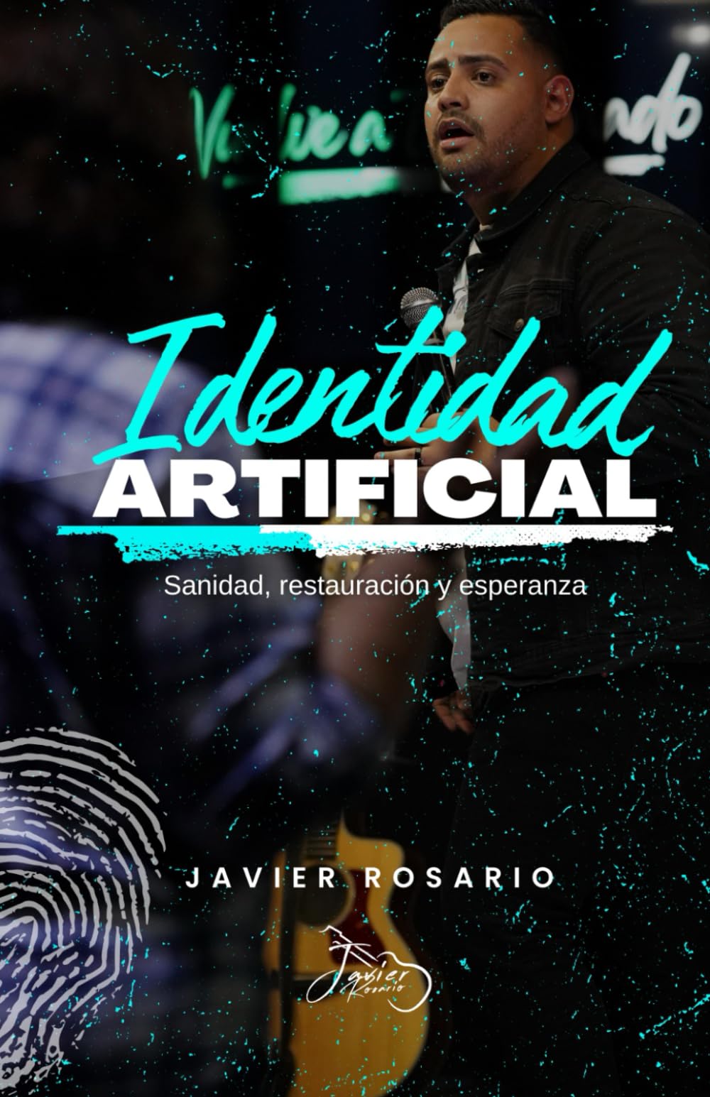Identidad Artificial: Sanidad, restauración y esperanza (Spanish Edition)