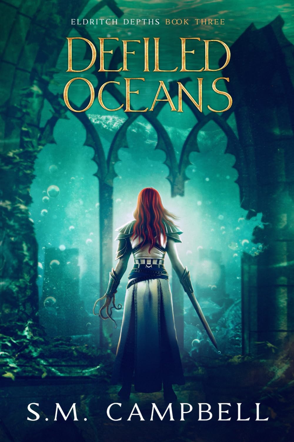 Defiled Oceans: A dark, oceanpunk fantasy (Eldritch Depths)