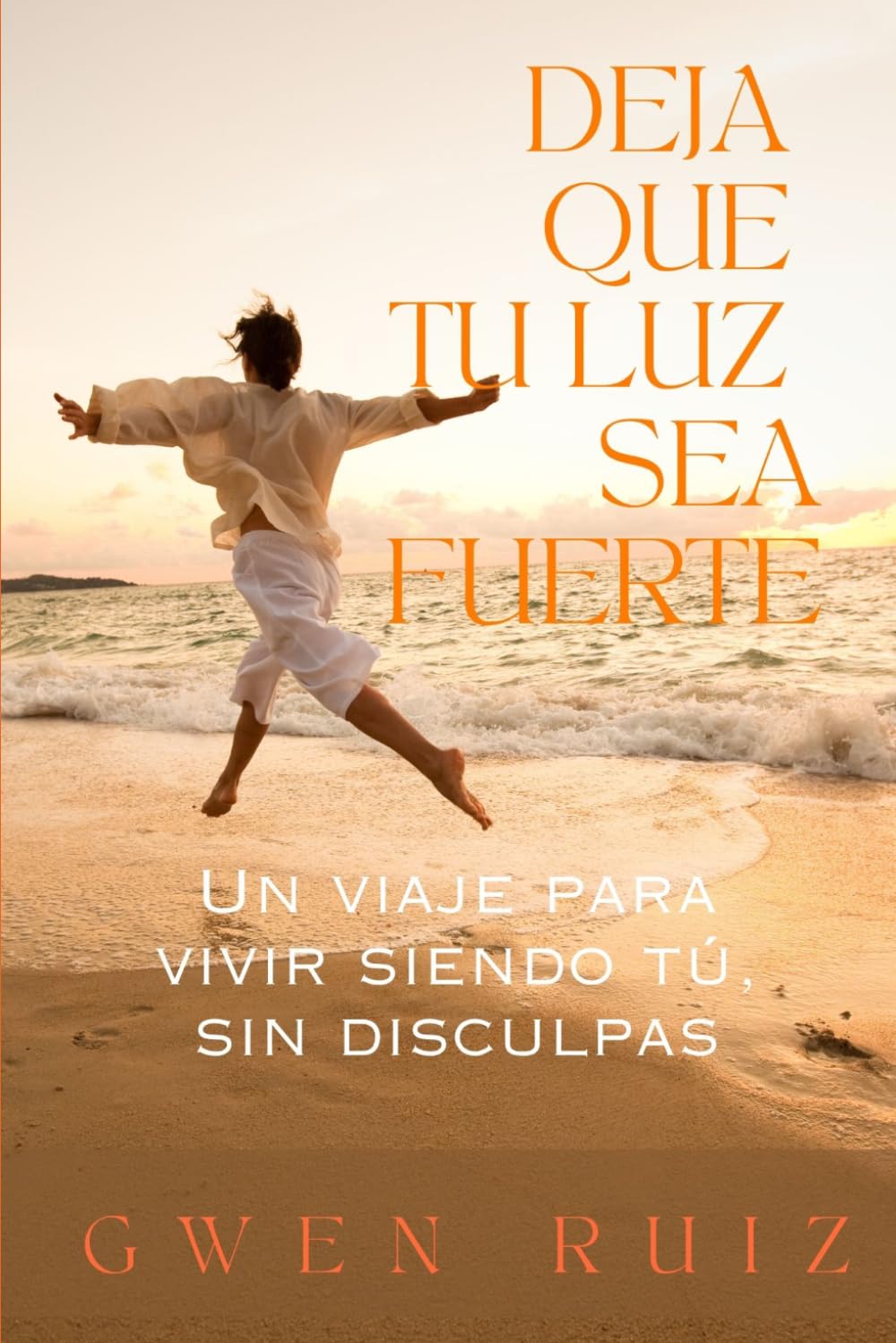 Deja Que Tu Luz Sea Fuerte