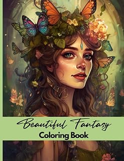 Beautiful Fantasy Coloring Book: An Adult Coloring Book for Stress Relief Featuring Fairies, Elves and Dragons (Beautiful Coloring Books)