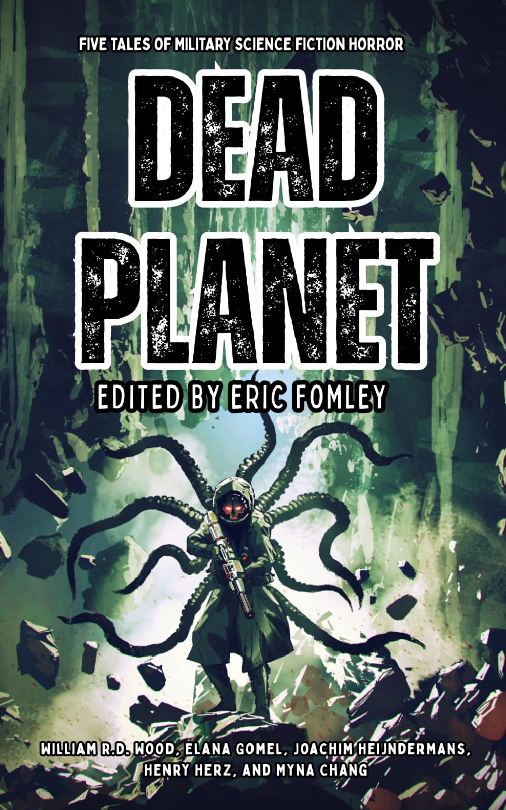 Dead Planet: Five Tales of Military Science Fiction Horror (Shacklebound Books)