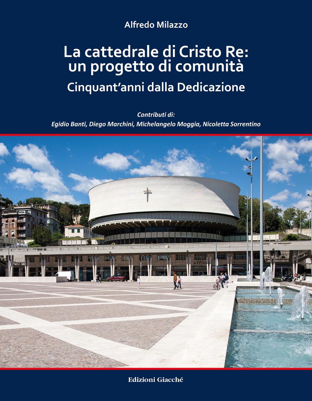 La cattedrale di Cristo Re Édition de Luxe en Couleurs Architecture Italienne