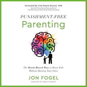 Punishment-Free Parenting Audiobook by Jon Fogel episode artwork