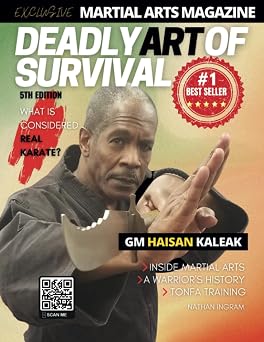 Deadly Art of Survival Magazine 5th Edition Collectors Series #1 Martial Arts Magazine Worldwide MMA, Traditional Karate, Kung Fu, Goju-Ryu, and More