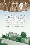 The Darlings of Vermont's Northeast Kingdom