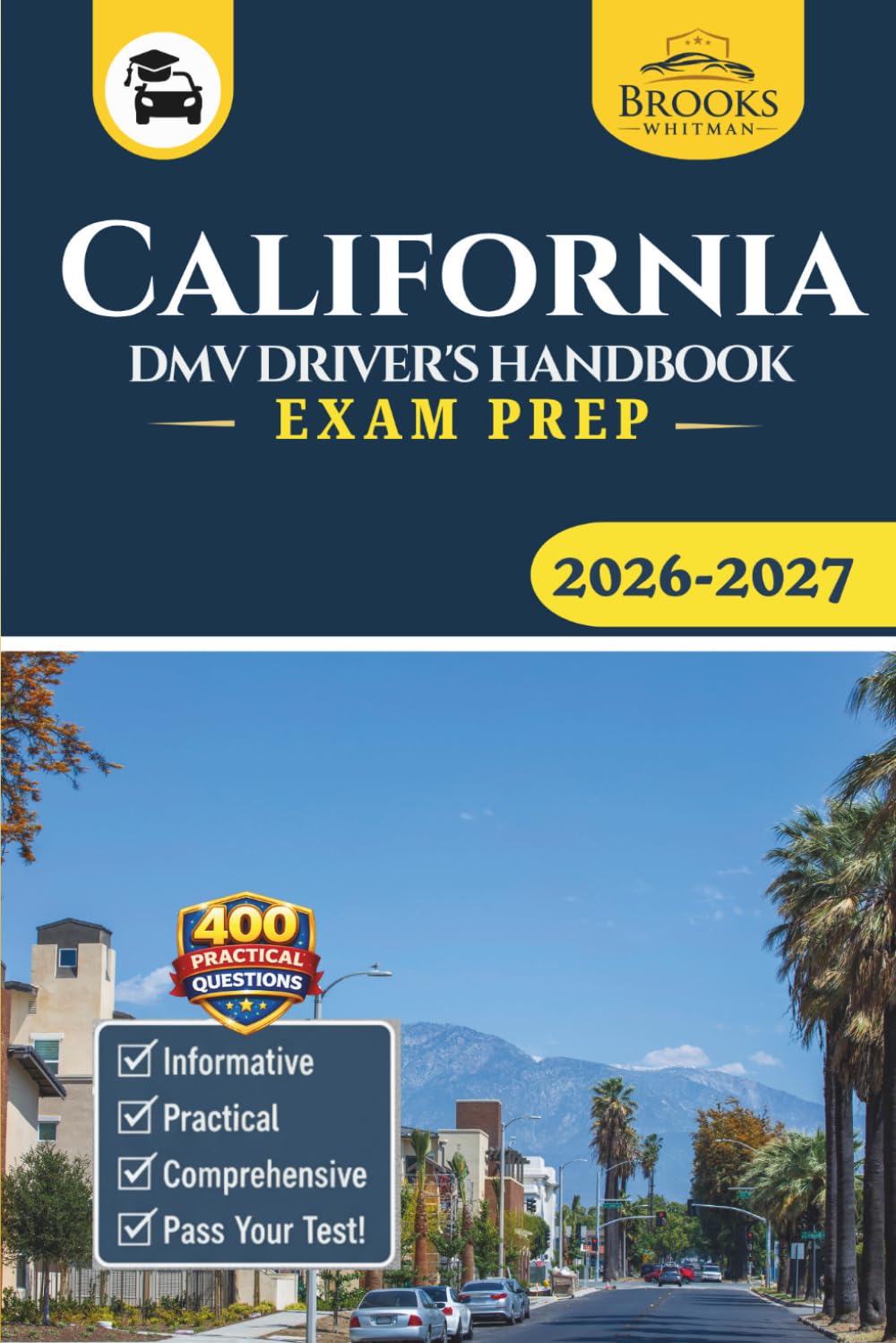 California DMV Driver’s Handbook & Exam Prep: Easy-to-Follow Guide to Pass Your Permit Test – Includes 400 Practice Questions and Real Exam Strategies (Gray Color Edition)