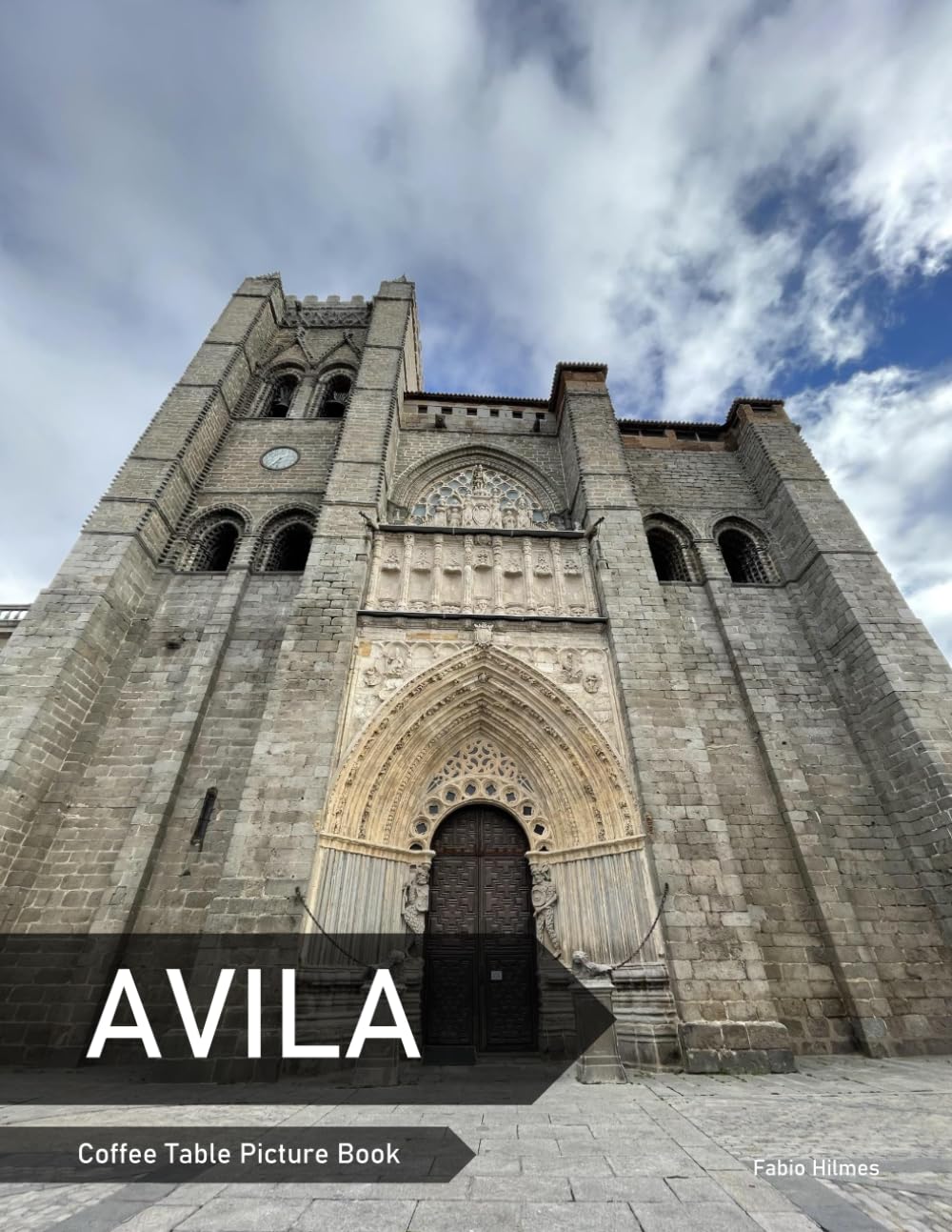 Avila: A Coffee Table Picture Book, An Ideal Gift for Travel and Tourism Enthusiasts, Promoting Relaxation and Meditation