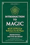 Introduction to Magic: Rituals and Practical Techniques for the Magus