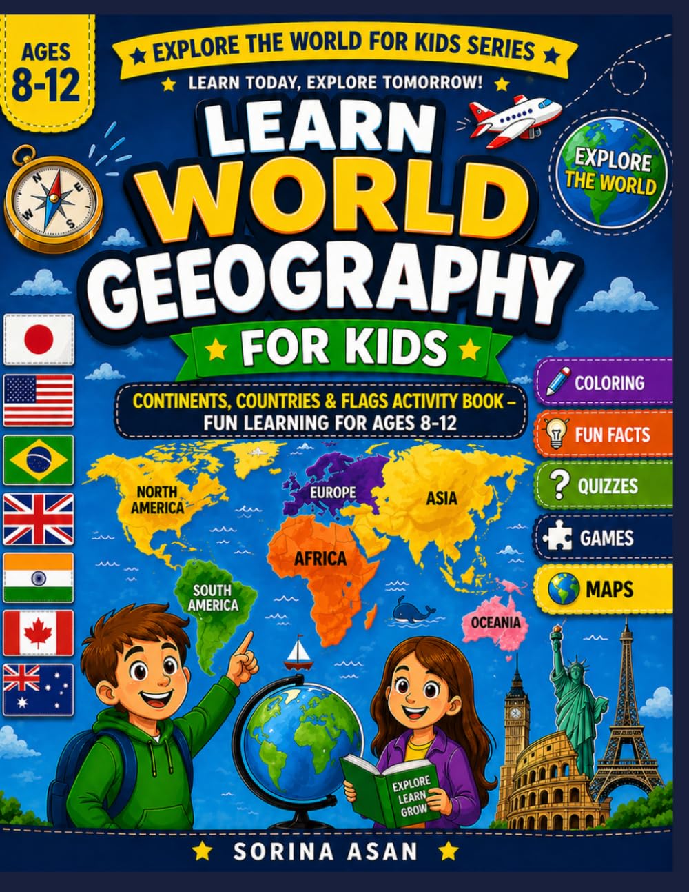Learn World Geography for Kids: Continents, Countries & Flags Activity Book – Fun Learning for Ages 8–12 (Explore the World for Kids)