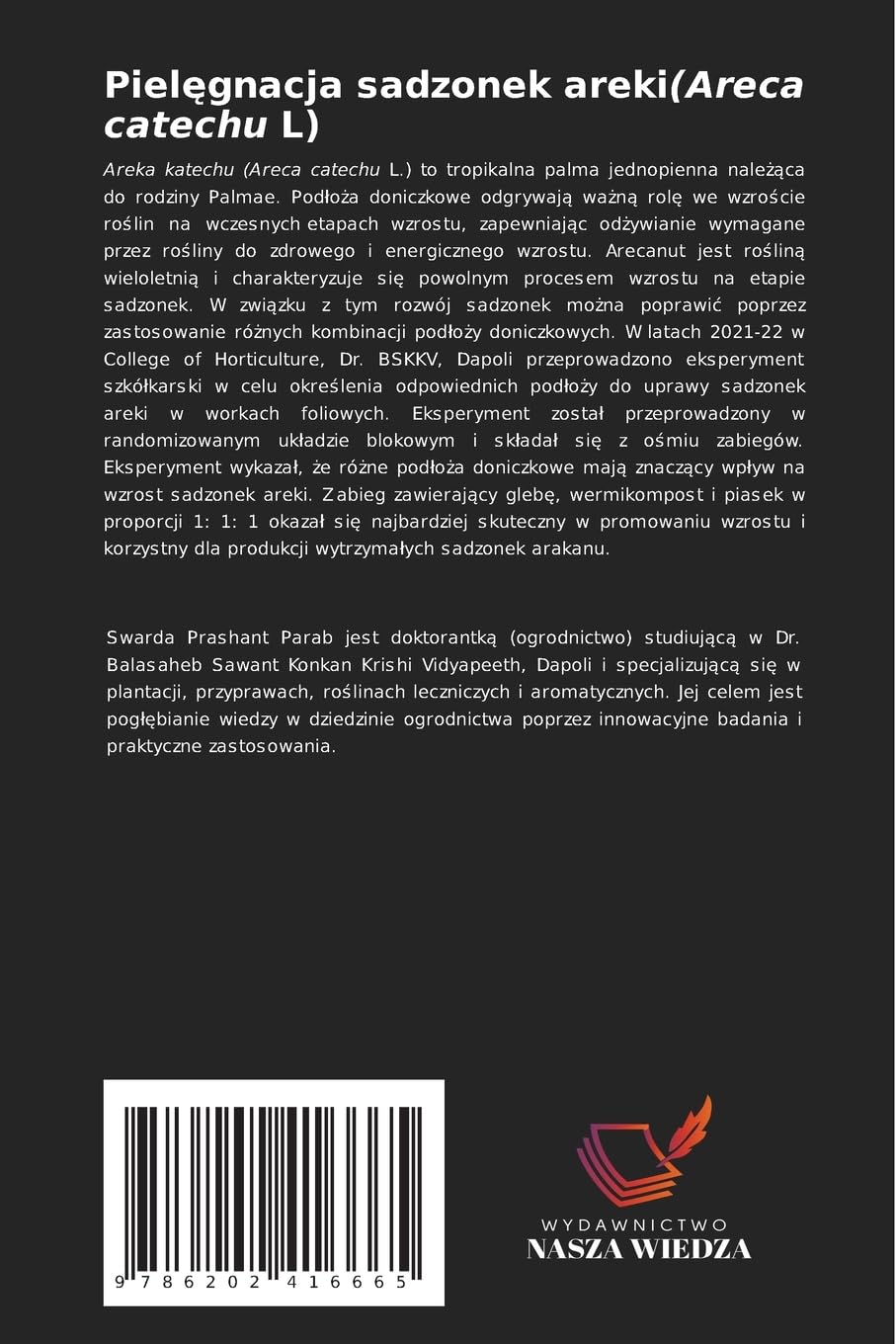Pielęgnacja sadzonek areki(Areca catechu L): Pod¿o¿e doniczkowe jako alternatywa dla zwi¿kszenia wzrostu