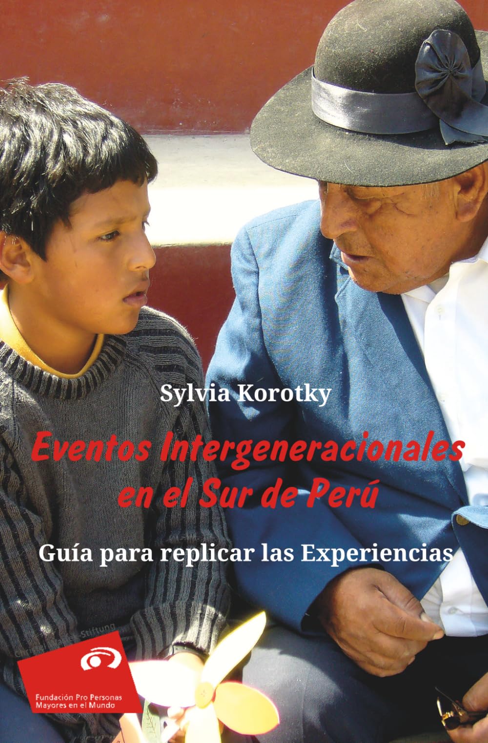 Eventos Intergeneracionales en el Sur de Perú: Guía para replicar las Experiencias