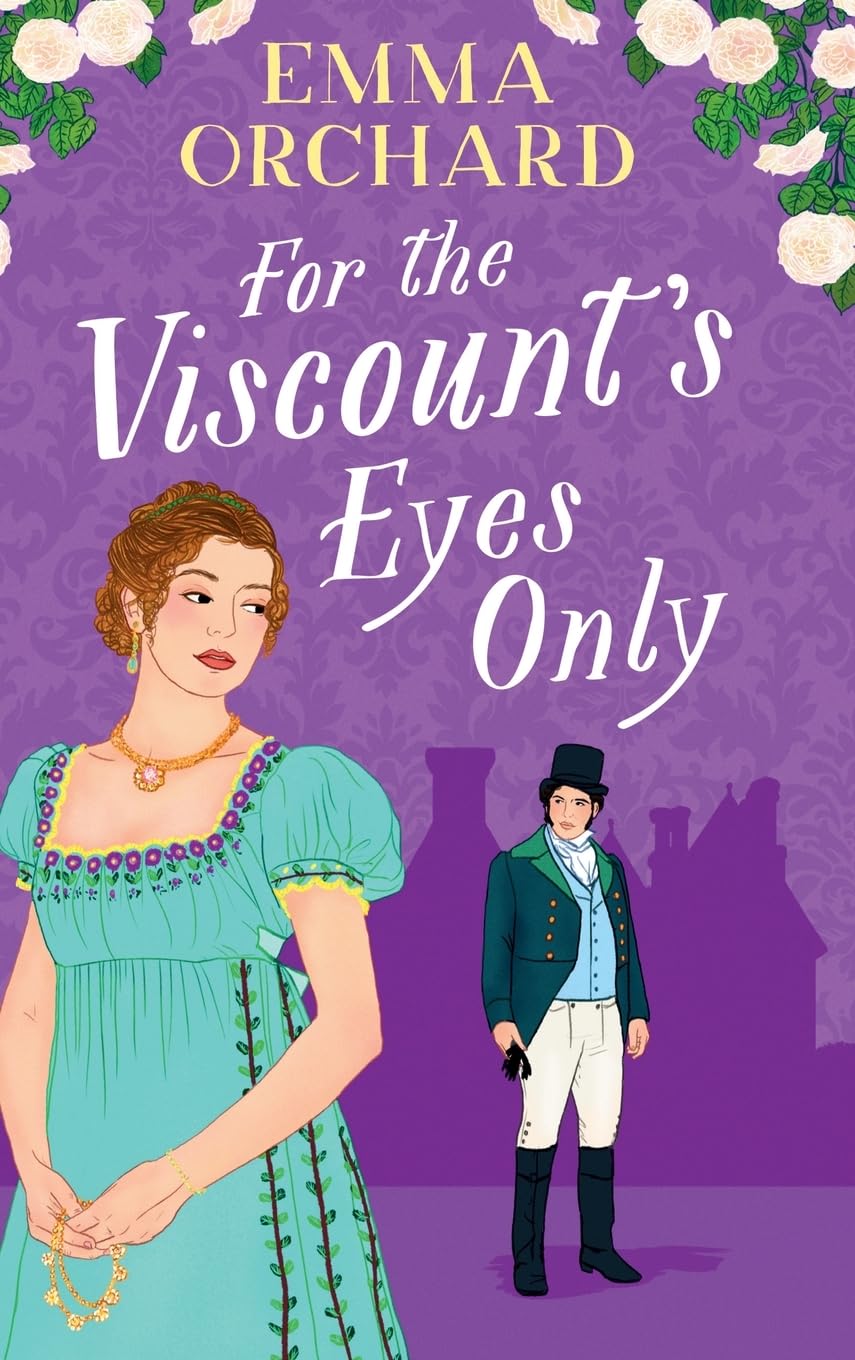 For the Viscount's Eyes Only: Missing Bridgerton? Discover a gorgeously spicy Regency Romance from Emma Orchard