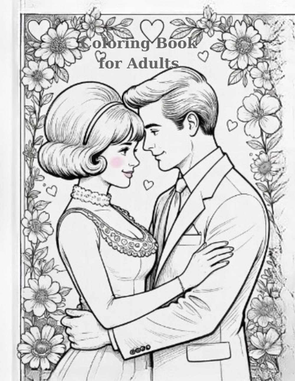 Neon Hearts & Love Stories: An Adult Coloring Book Inspired by the Romantic 60s & 80s Featuring Vintage Love Scenes, Retro Fashion, and Beautiful Love Quotes (Adult Aesthetic Coloring Books)