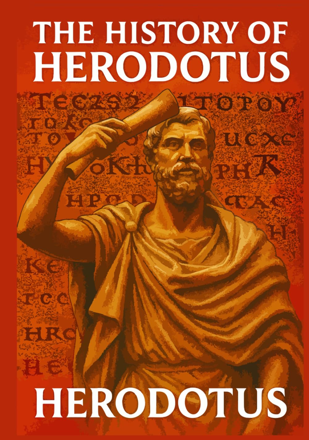 The History of Herodotus: Volumes I & II Unabridged Illustrated Book