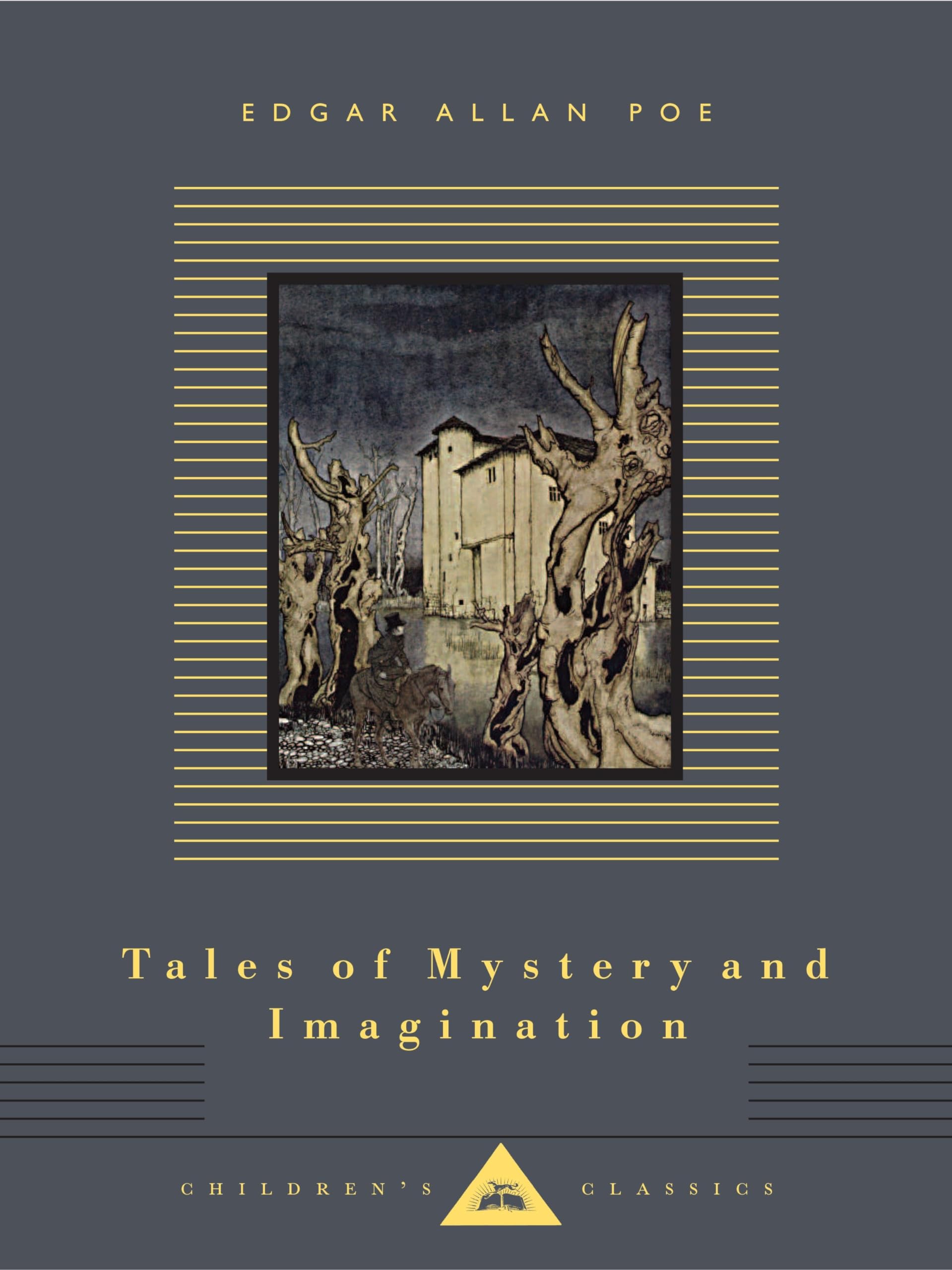 Tales of Mystery and Imagination: Illustrated by Arthur Rackham (Everyman's Library Children's Classics Series)
