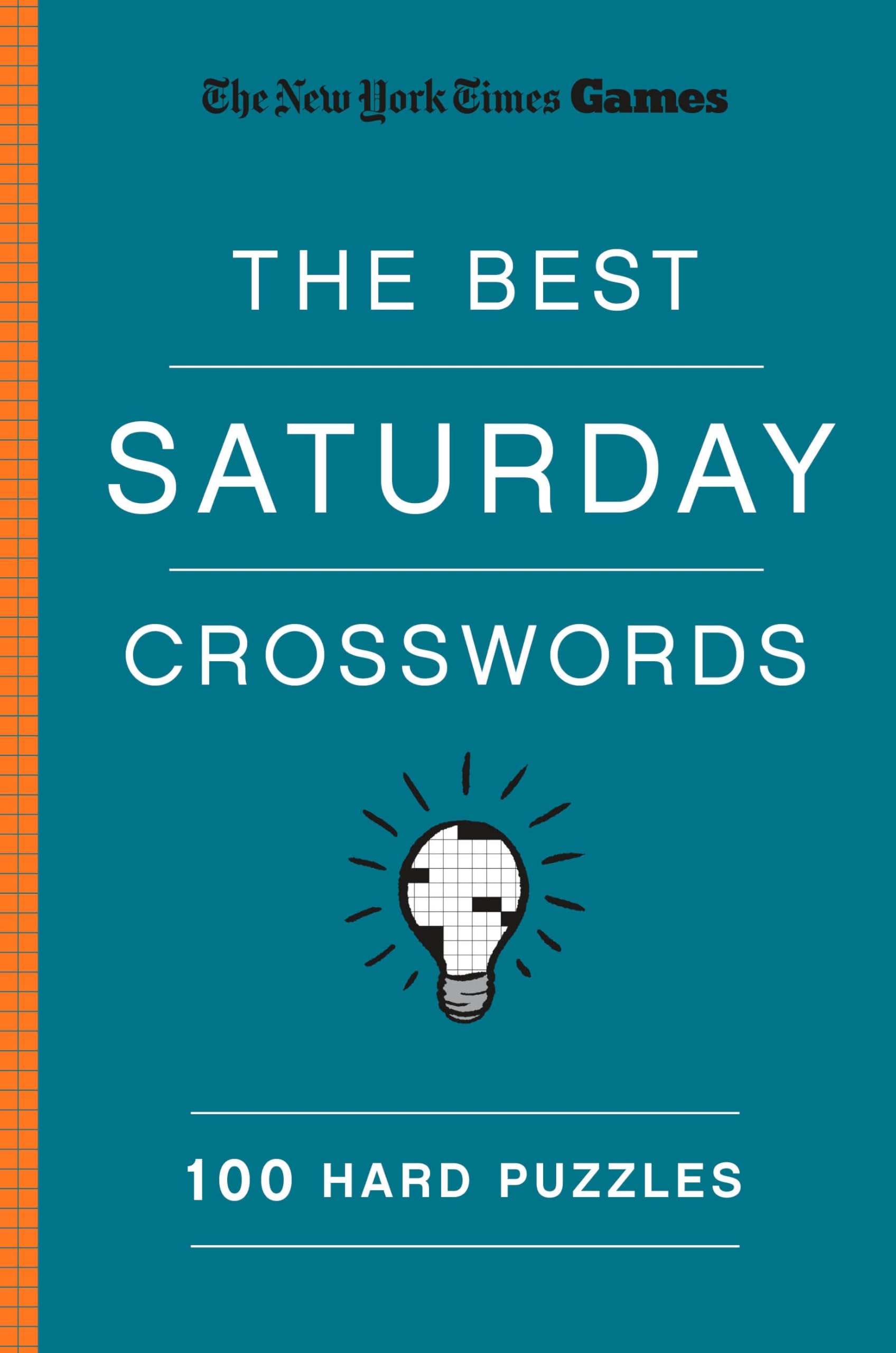 New York Times Games The Best Saturday Crosswords: 100 Hard Puzzl