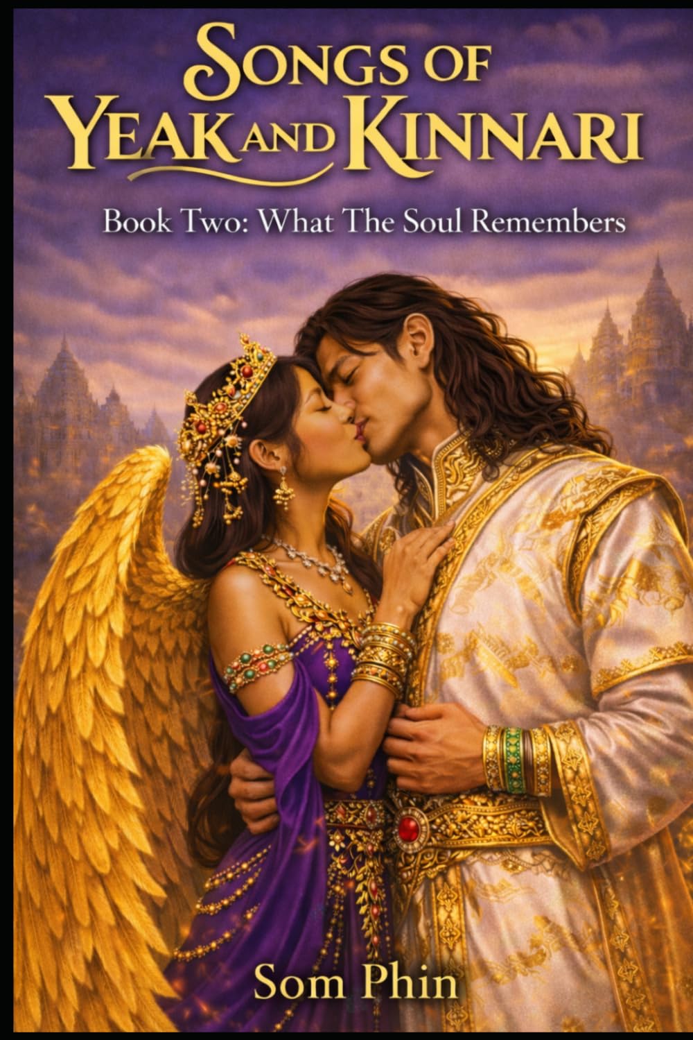 What The Soul Remembers: An Isekai Romantasy: 2 (Songs of Yeak and Kinnari)