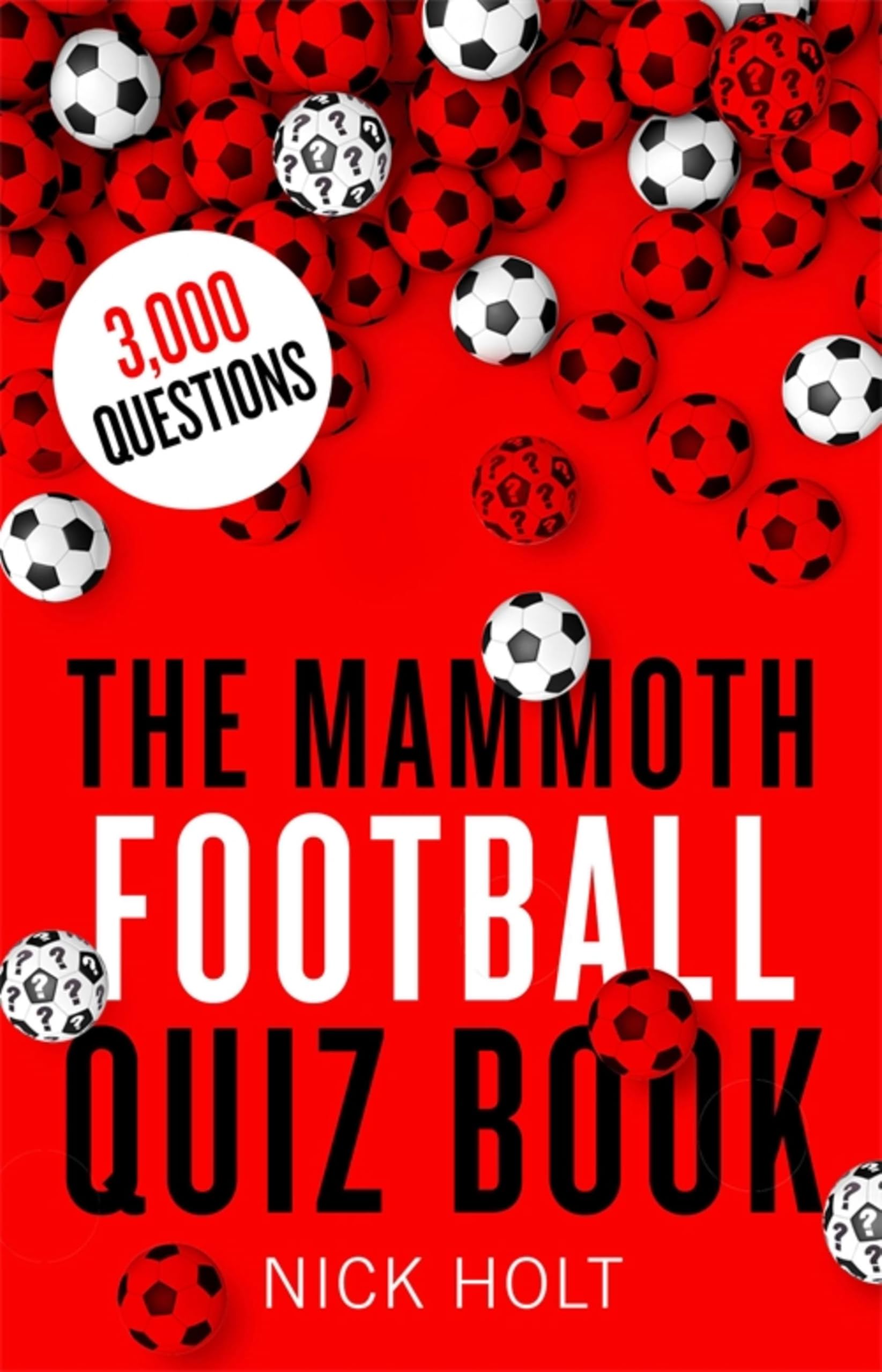 The Mammoth Football Quiz Book (Mammoth Books) - Holt, Nick