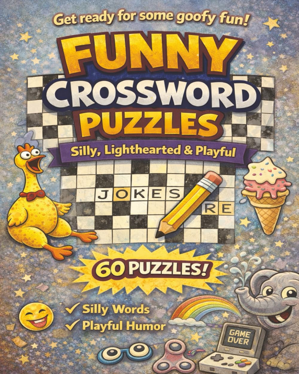 Funny Crossword Puzzles Silly, Lighthearted & Playful: Silly, Fun & Lighthearted Crossword Puzzles for Relaxation and Laughs