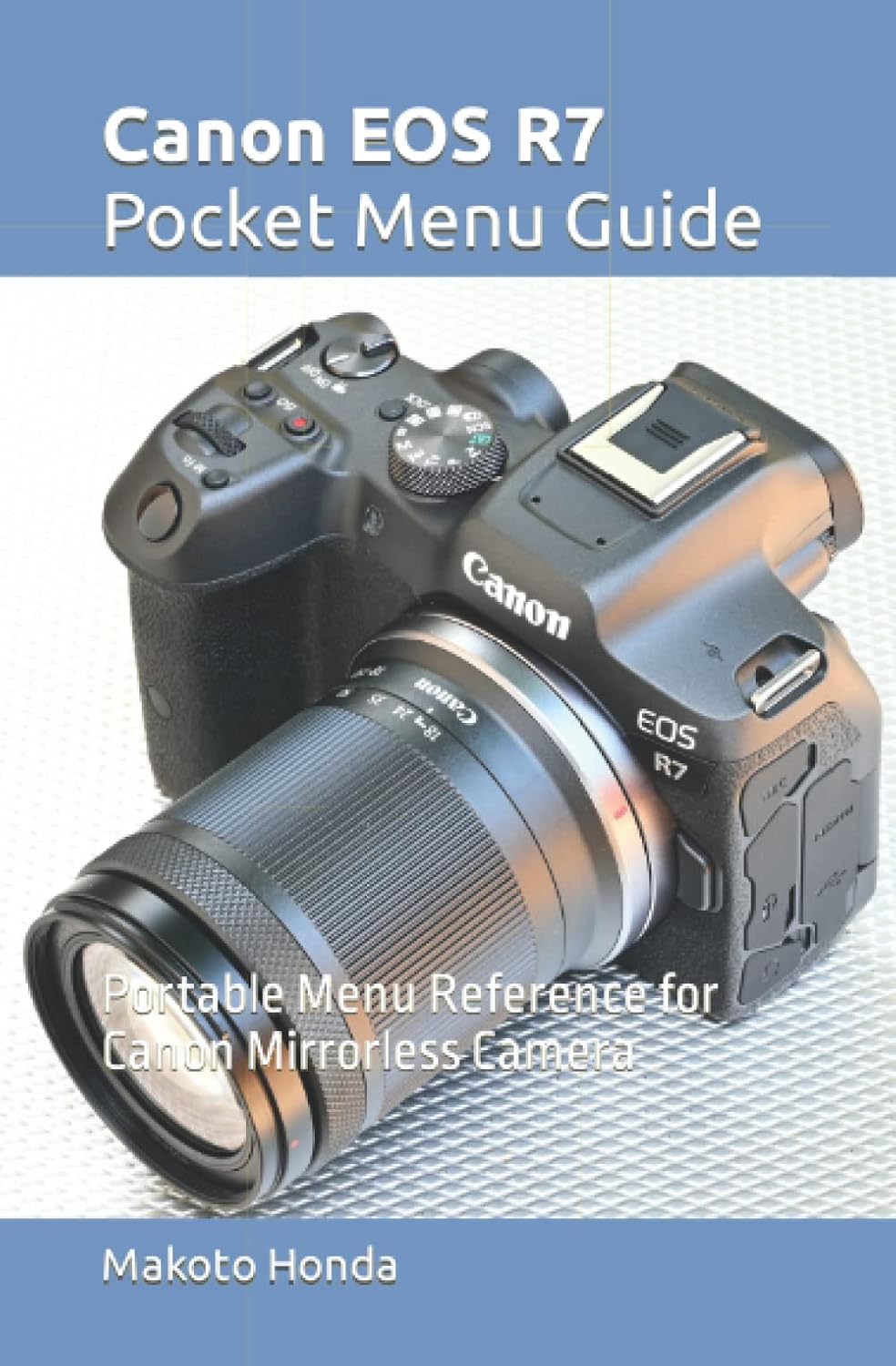 Canon EOS R7 Pocket Menu Guide: Portable Menu Reference for Canon Mirrorless Camera