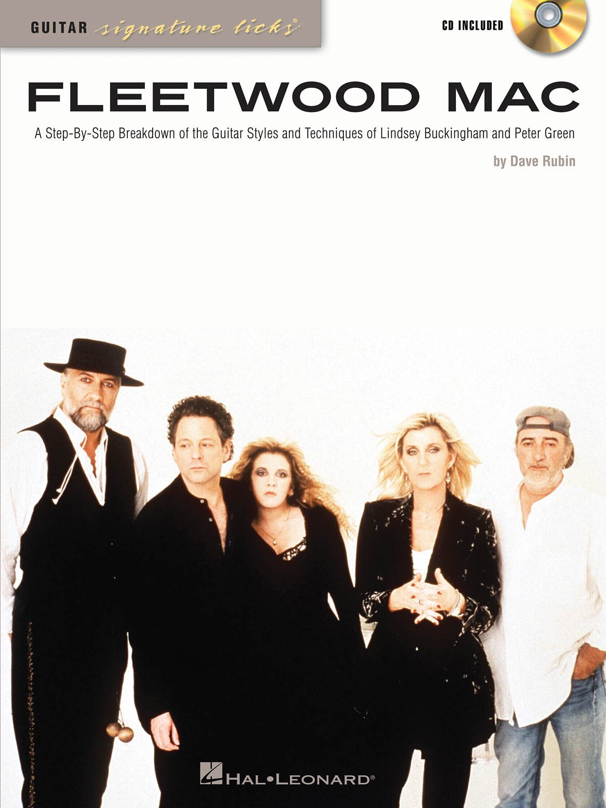 Fleetwood Mac: A Step-by-Step Breakdown of the Guitar Styles and Techniques of Lindsey Buckingham and Peter Green (Guitar Signature Licks)