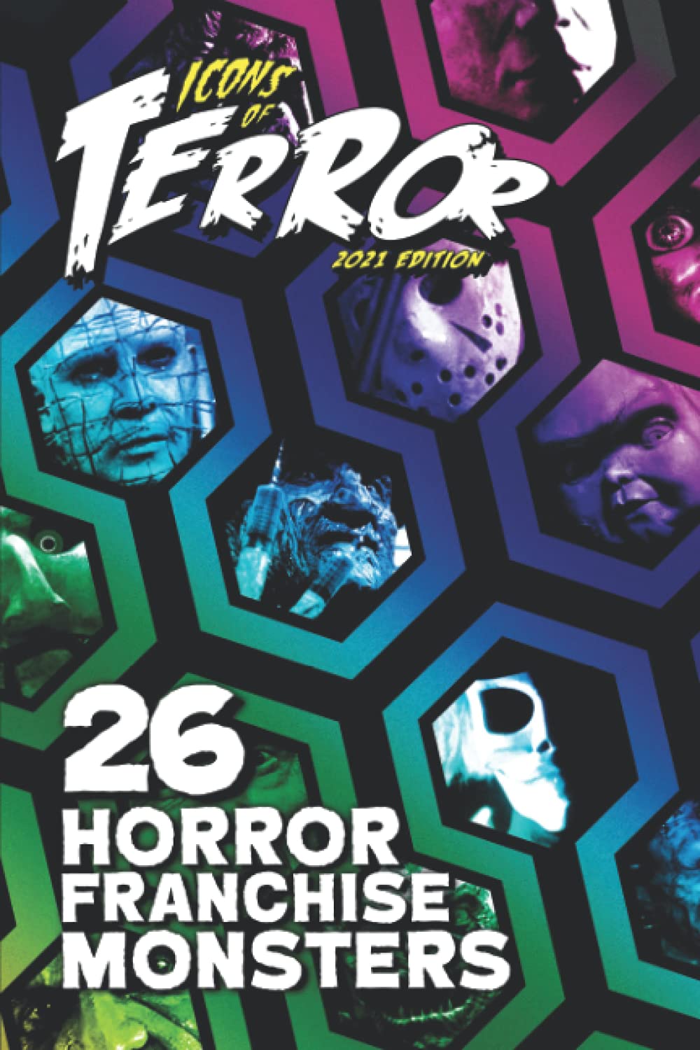 Icons of Terror 2021: 26 Horror Franchise Monsters (Icons of Terror (B&W))