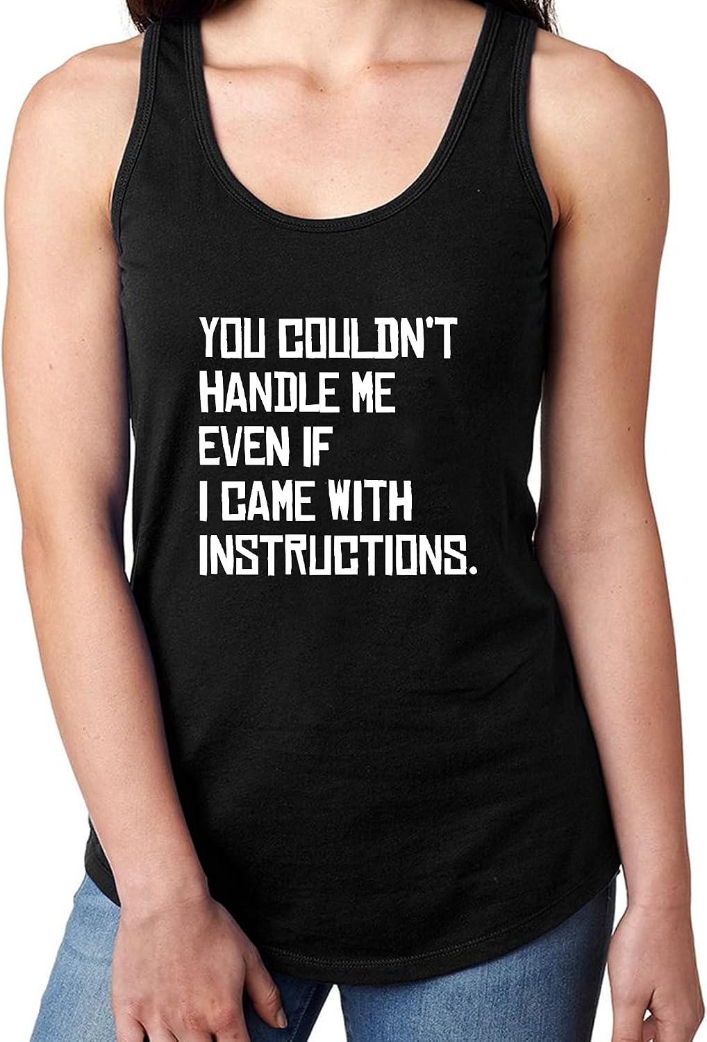 You Couldn't Handle Me Even If I Came with Instructions Funny Gym Fitness Workout Women's Racerback Tank Tops