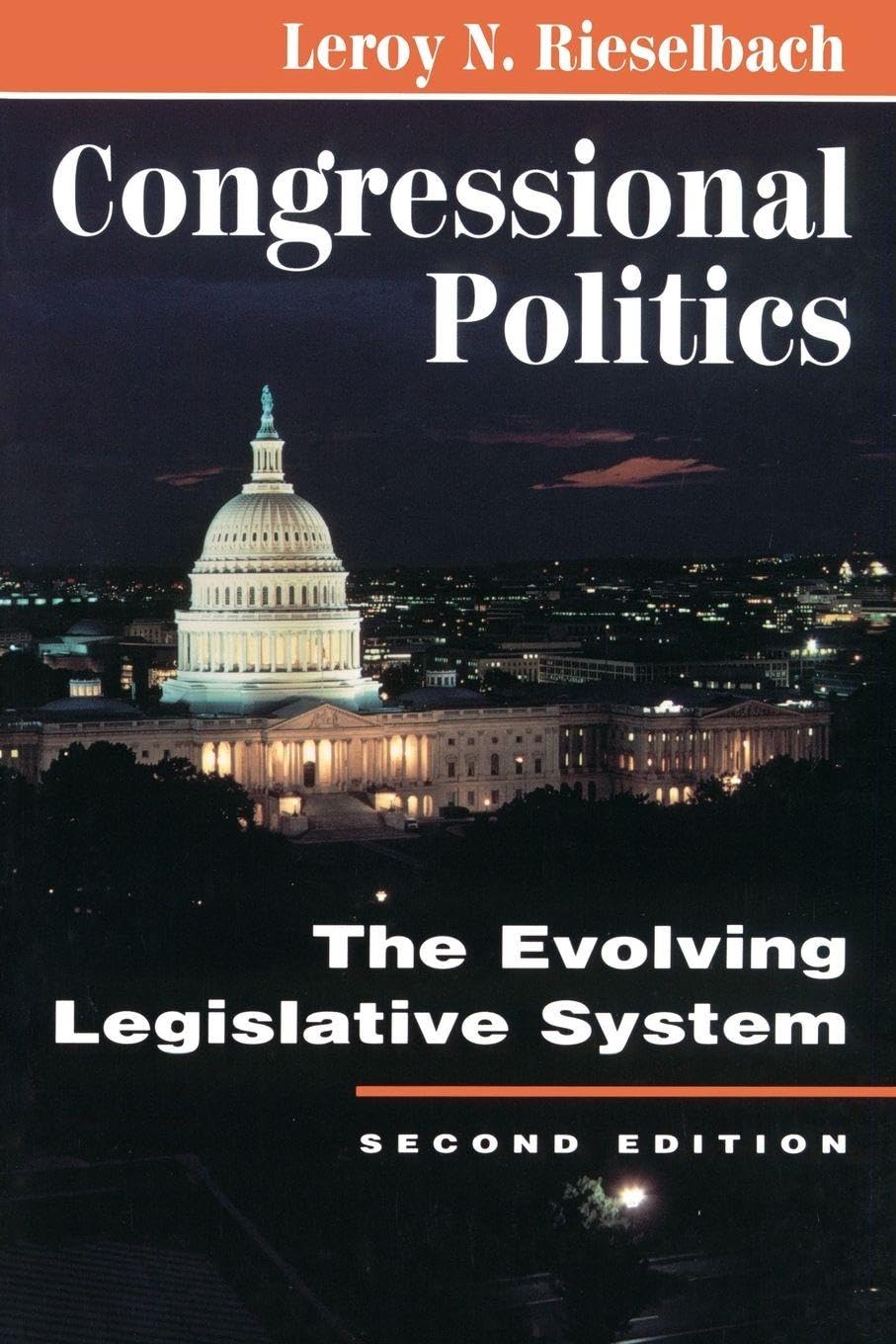 Congressional Politics: The Evolving Legislative System, Second Edition (Transforming American Politics)