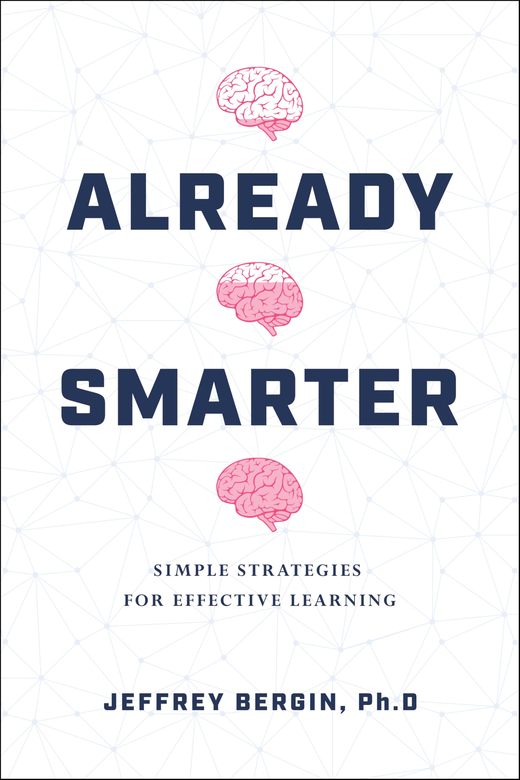 Already Smarter: Simple Strategies for Effective Learning