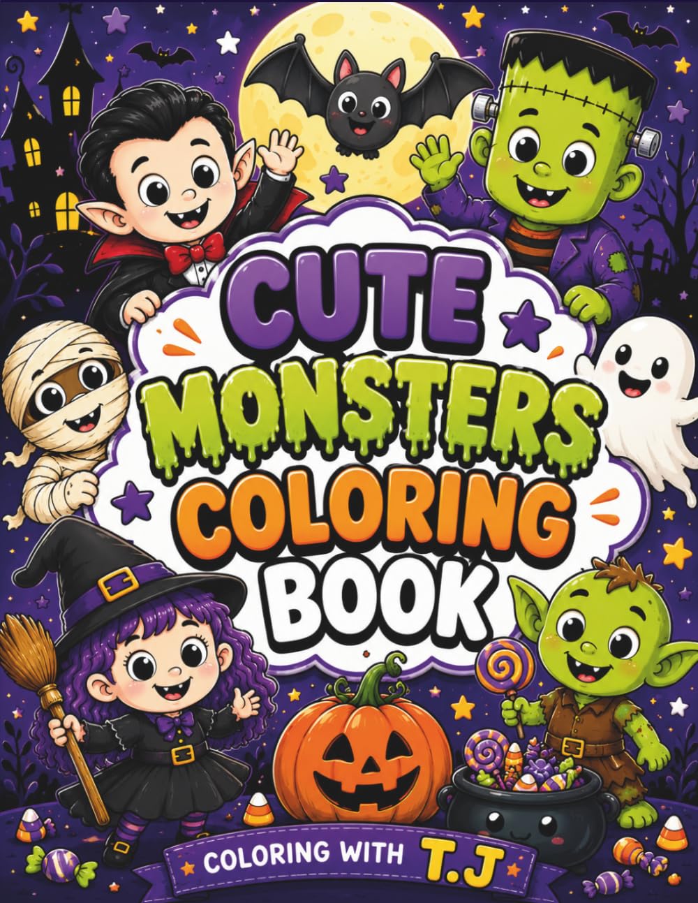 Cute Monsters Coloring Book: A Fun Halloween Adventure Featuring Friendly Ghosts, Mummies, Witches, Vampires, and More for Kids