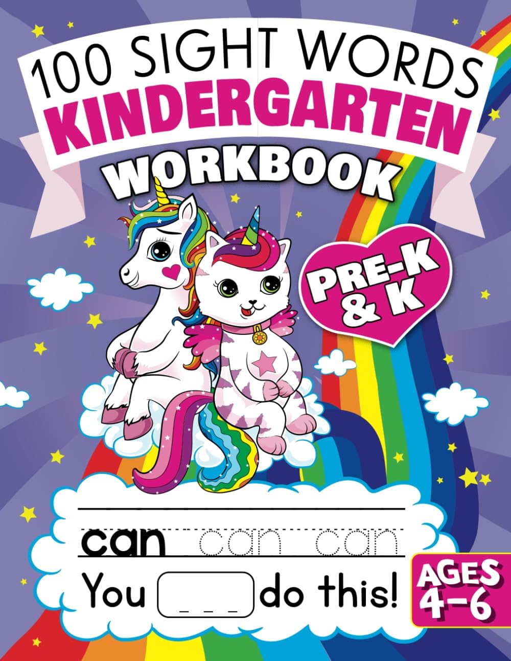 100 Sight Words Kindergarten Workbook Ages 4-6: A Whimsical Learn to Read & Write Adventure Activity Book for Kids with Unicorns, Mermaids, & More (Learning Activities Workbooks)