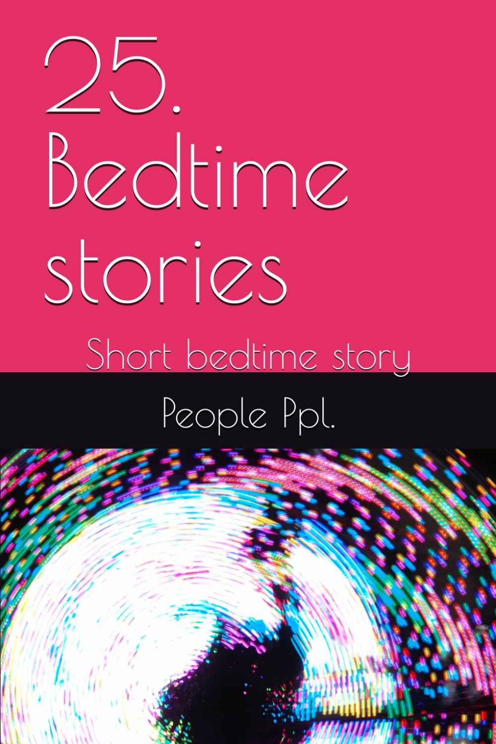 25. Bedtime stories: Short bedtime story