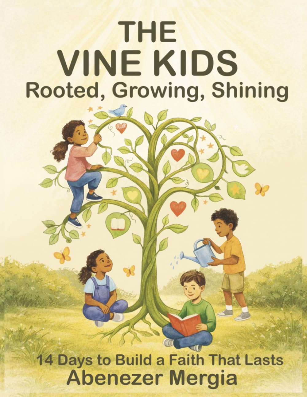 The Vine Kids: Rooted, Growing, Shining: 14 Days to Build a Faith That Lasts