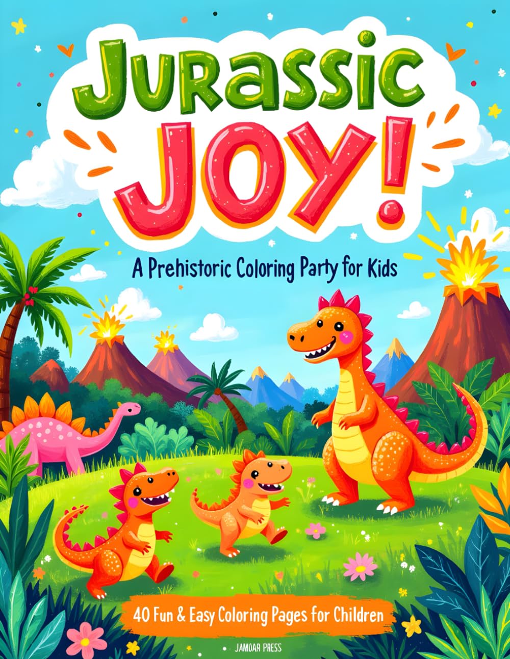Jurassic Joy: A Prehistoric Coloring Party For Kids