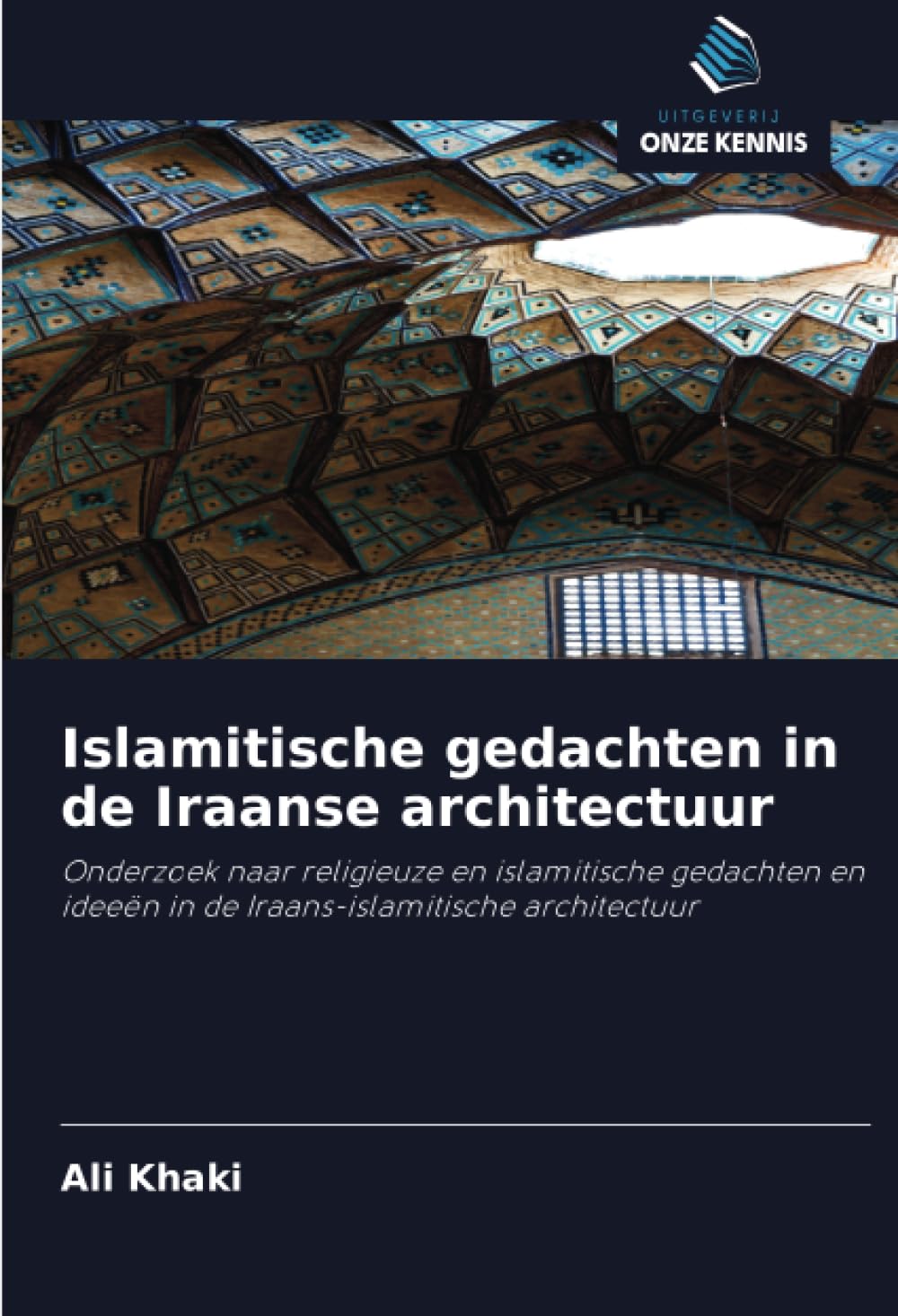 Architecture islamique : analyse des pensées religieuses dans l'art iranien