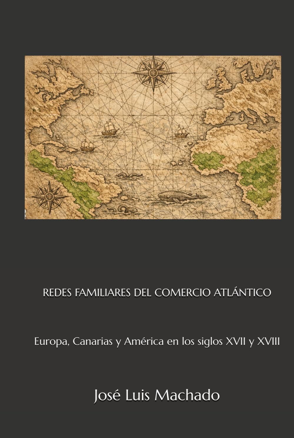 REDES FAMILIARES DEL COMERCIO ATLÁNTICO: Europa, Canarias y América en los siglos XVII y XVIII