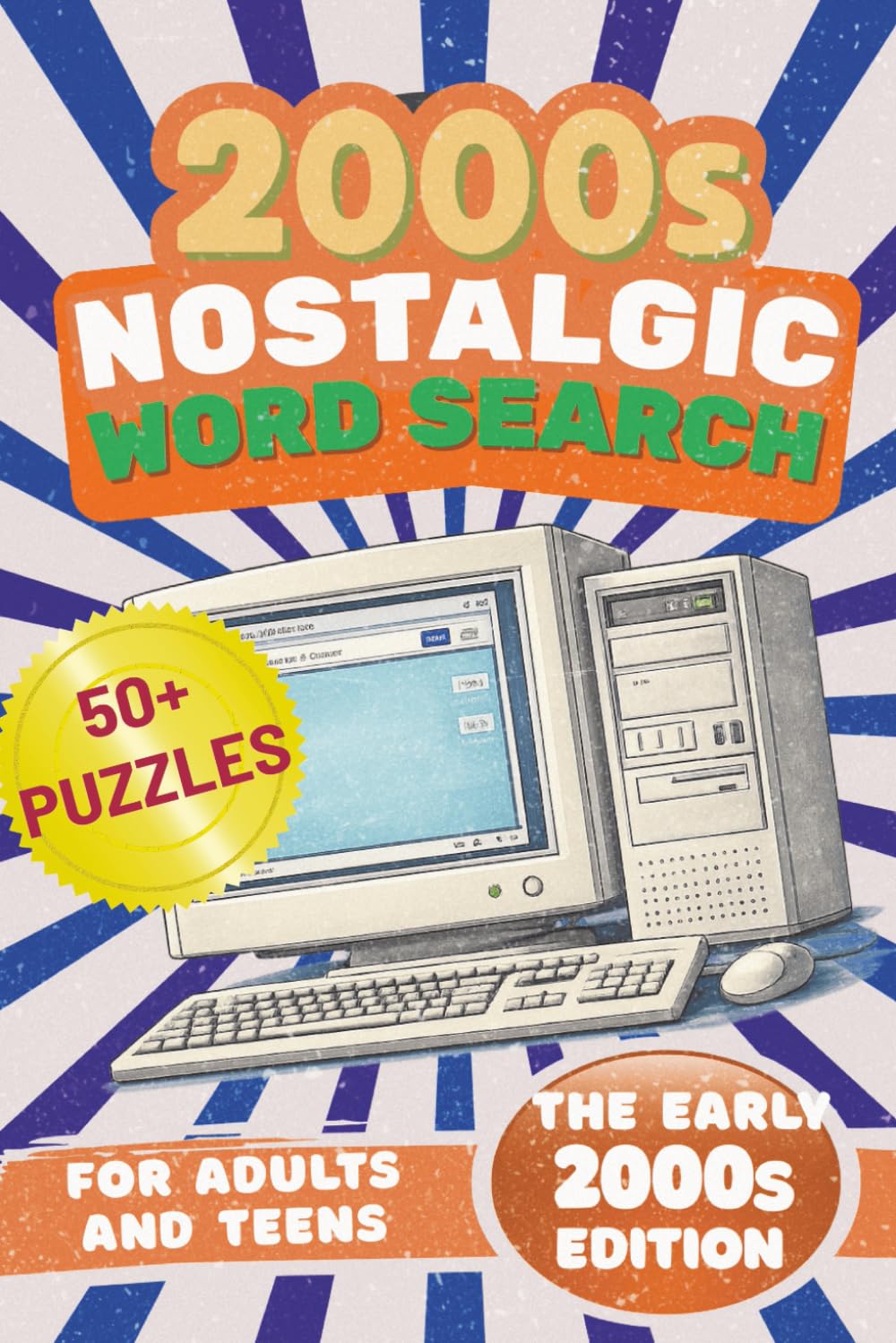 2000s Nostalgic Word Search: A Fun and Relaxing Puzzle Book Inspired by the Early 2000s for Adults and Teens