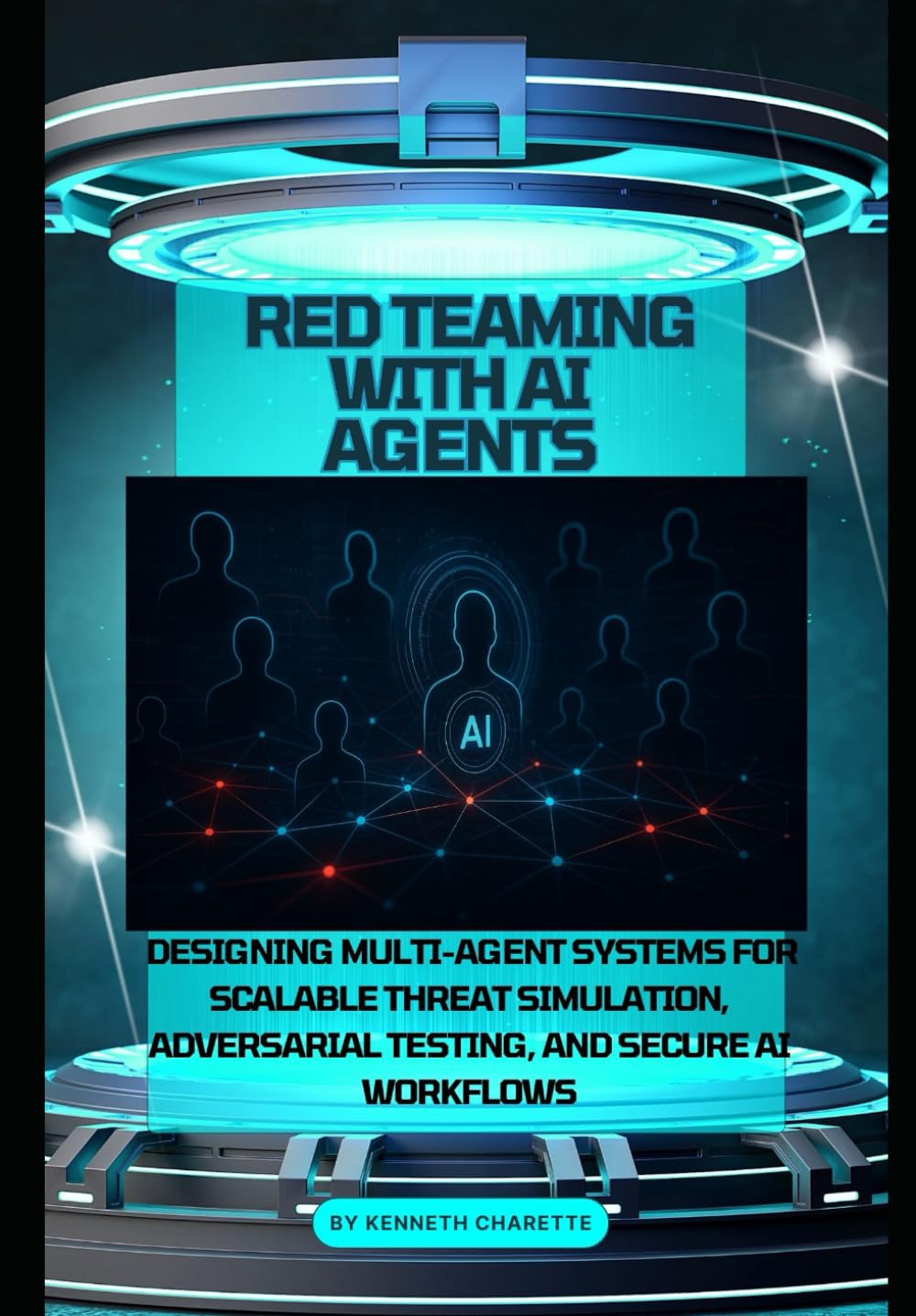 Red Teaming with AI Agents: Designing Multi-Agent Systems for Scalable Threat Simulation, Adversarial Testing, and Secure AI Workflows
