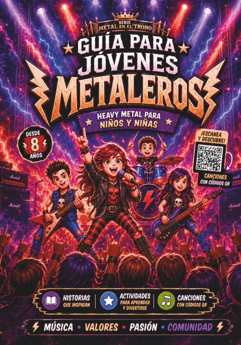 Guía para Jóvenes Metaleros: Heavy Metal para niños y niñas con historias, actividades y canciones con códigos QR para descubrir la música y sus emociones (Metal en el Trono)