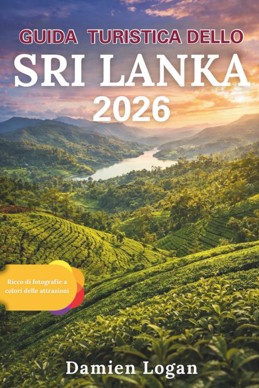 GUIDA TURISTICA DELLO SRI LANKA 2026: Dove si incontrano antichi regni, colline del tè e coste dell'Oceano Indiano