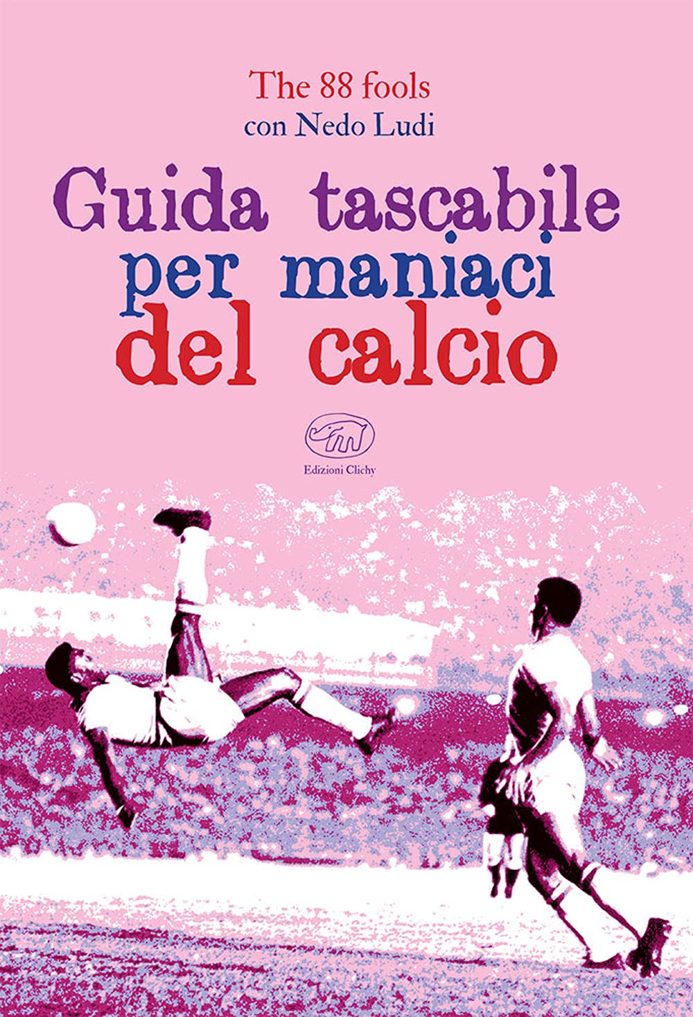 Guida Tascabile Per Maniaci Del Calcio - 4