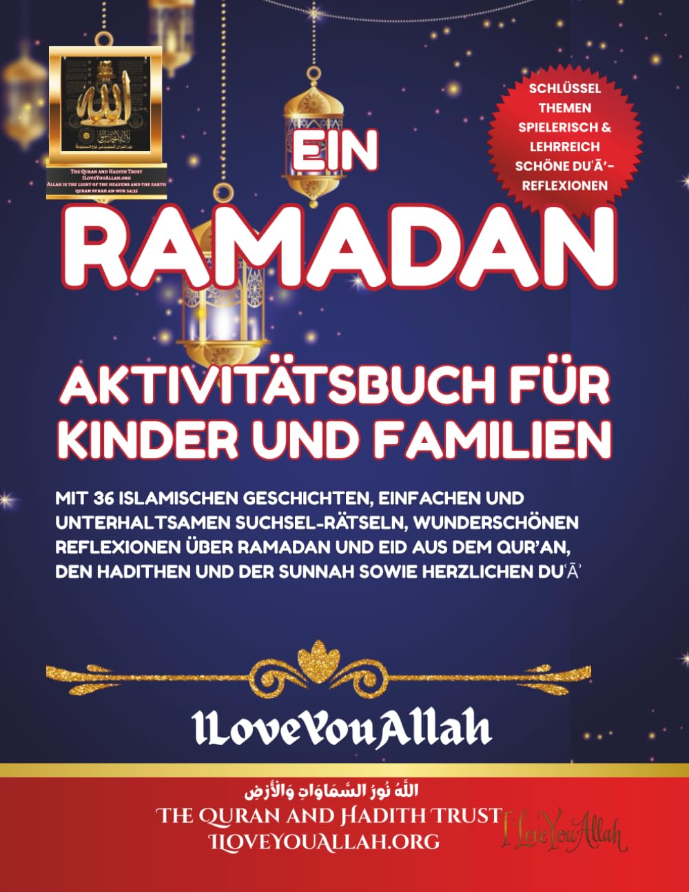 Ein Ramadan-Aktivitätsbuch für Kinder und Familien: mit 36 islamischen Geschichten, einfachen und unterhaltsamen Suchsel-Rätseln, wunderschönen ... und der Sunnah sowie herzlichen Duʿāʾ