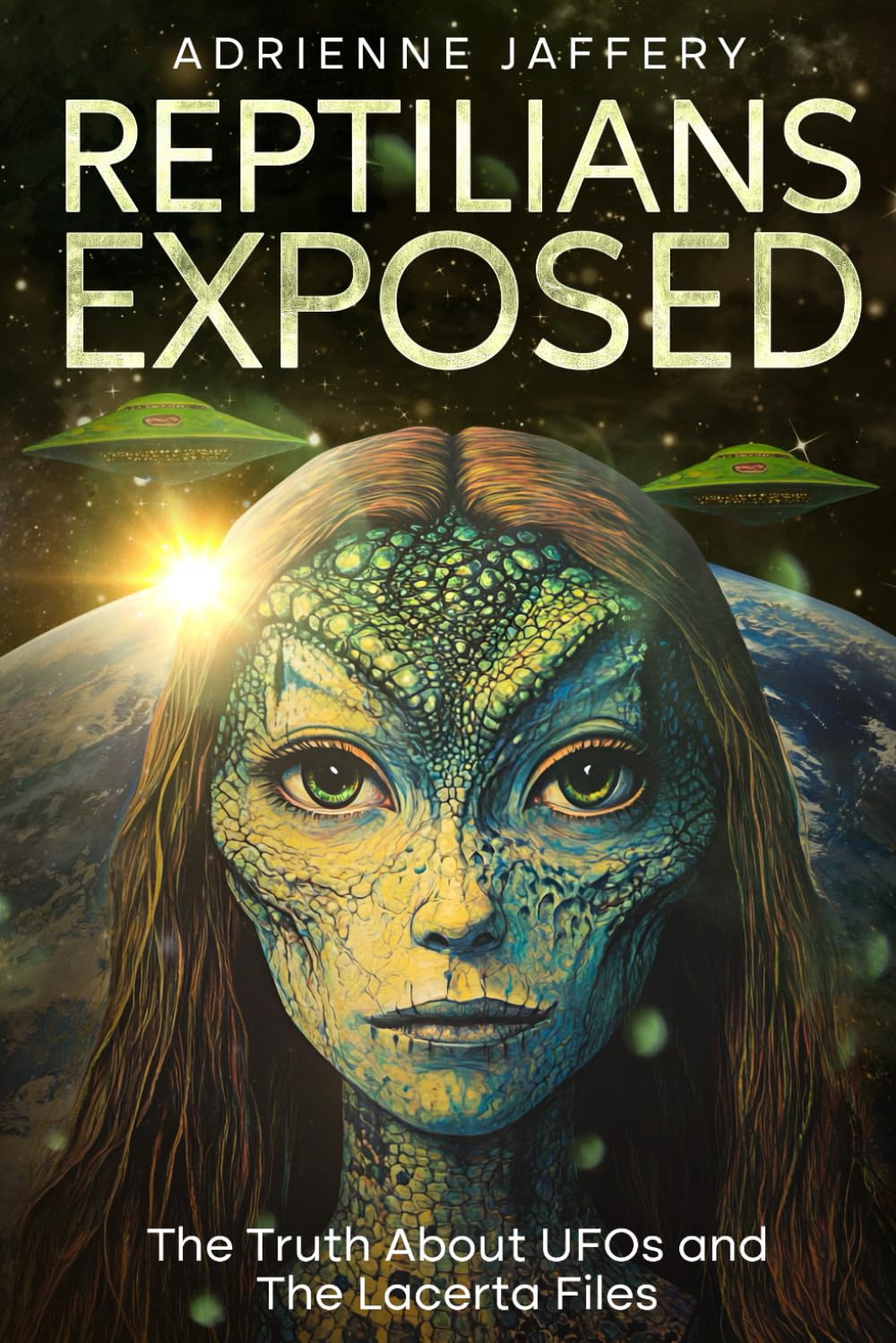 REPTILIANS EXPOSED: The Truth About UFOs and The Lacerta Files