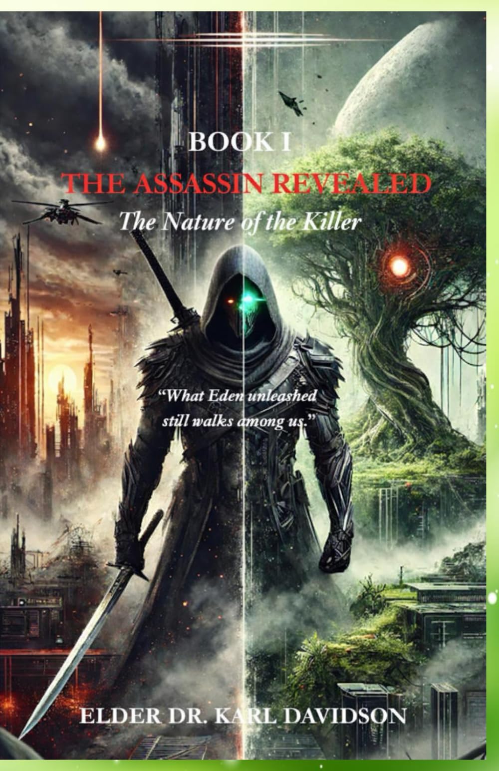 BOOK I THE ASSASSIN WITHIN: The Nature of the Killer