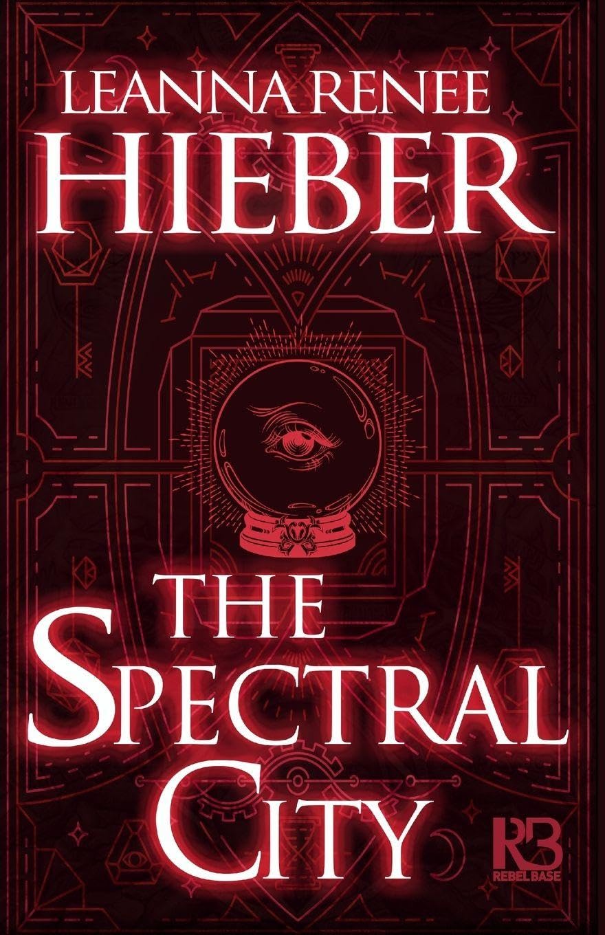 The Spectral City: 1 (A Spectral City Novel)